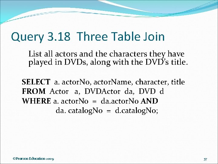 Query 3. 18 Three Table Join List all actors and the characters they have Query 3. 18 Three Table Join List all actors and the characters they have