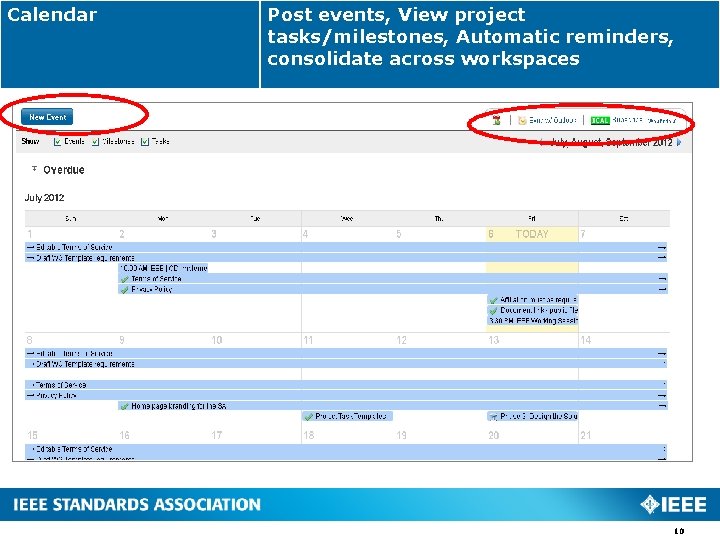 Calendar Post events, View project tasks/milestones, Automatic reminders, consolidate across workspaces 10 