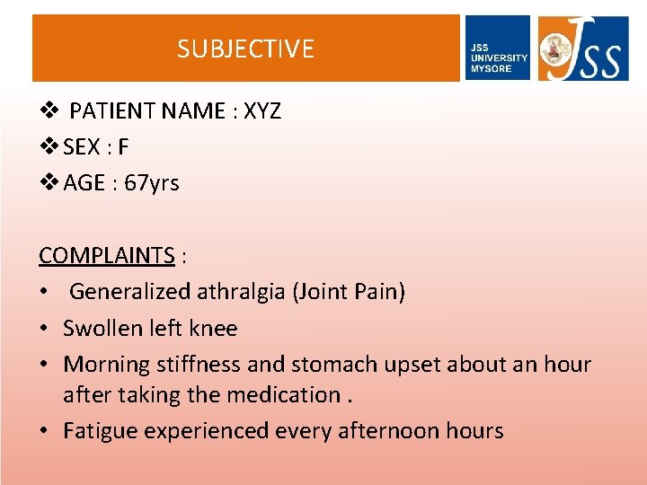 SUBJECTIVE v PATIENT NAME : XYZ v SEX : F v AGE : 67