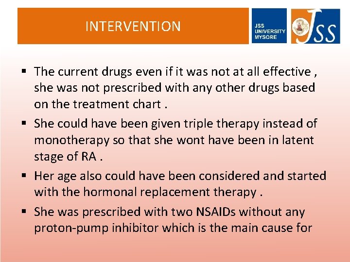 INTERVENTION § The current drugs even if it was not at all effective ,