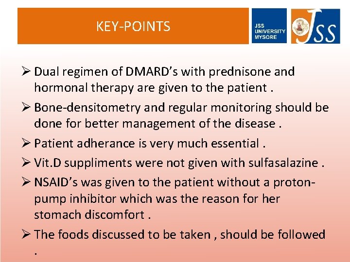 KEY-POINTS Ø Dual regimen of DMARD’s with prednisone and hormonal therapy are given to