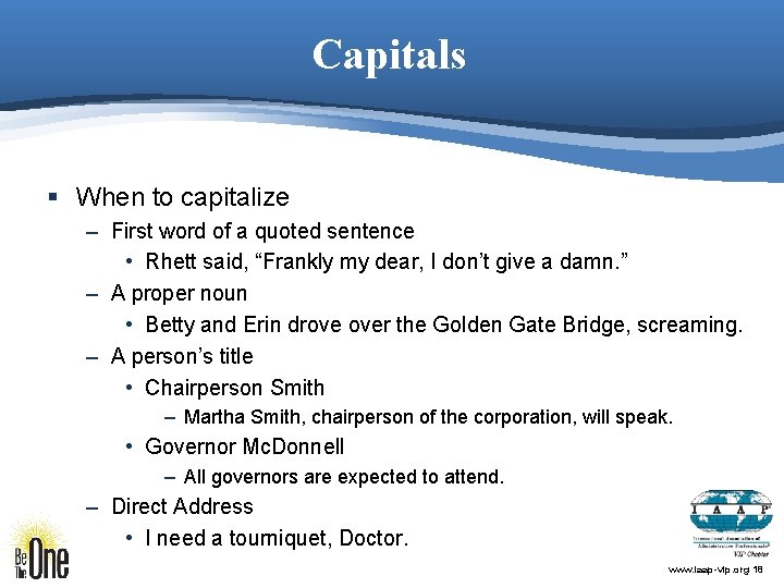 Capitals § When to capitalize – First word of a quoted sentence • Rhett