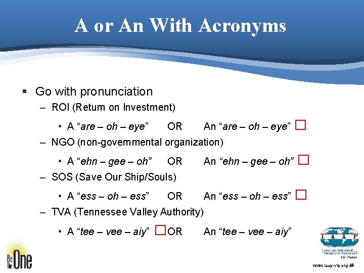 A or An With Acronyms § Go with pronunciation – ROI (Return on Investment)