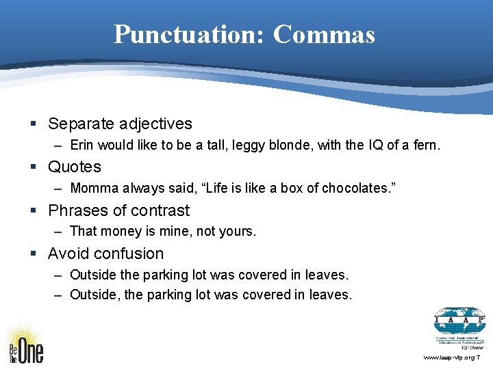 Punctuation: Commas § Separate adjectives – Erin would like to be a tall, leggy