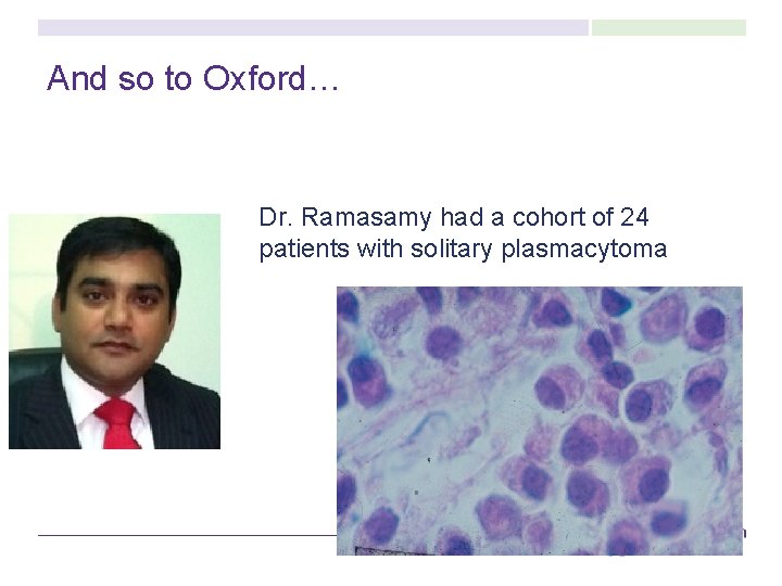 And so to Oxford… Dr. Ramasamy had a cohort of 24 patients with solitary
