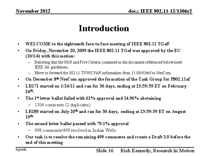 November 2012 doc. : IEEE 802. 11 -12/1306 r 2 Introduction • • WELCOME