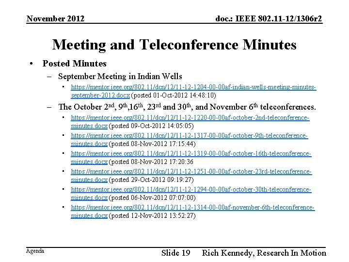 November 2012 doc. : IEEE 802. 11 -12/1306 r 2 Meeting and Teleconference Minutes