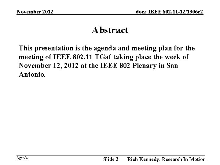 November 2012 doc. : IEEE 802. 11 -12/1306 r 2 Abstract This presentation is