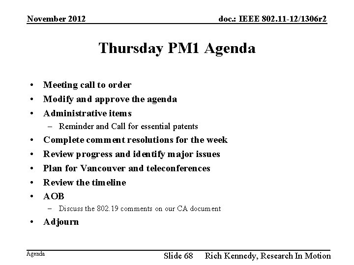 November 2012 doc. : IEEE 802. 11 -12/1306 r 2 Thursday PM 1 Agenda