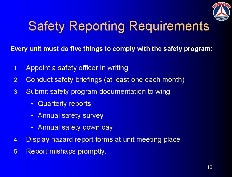 Safety Reporting Requirements Every unit must do five things to comply with the safety