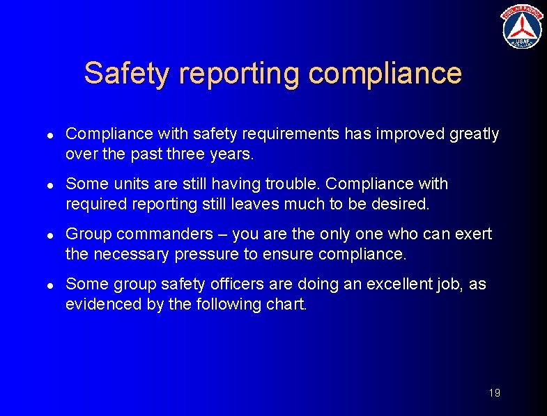 Safety reporting compliance l l Compliance with safety requirements has improved greatly over the