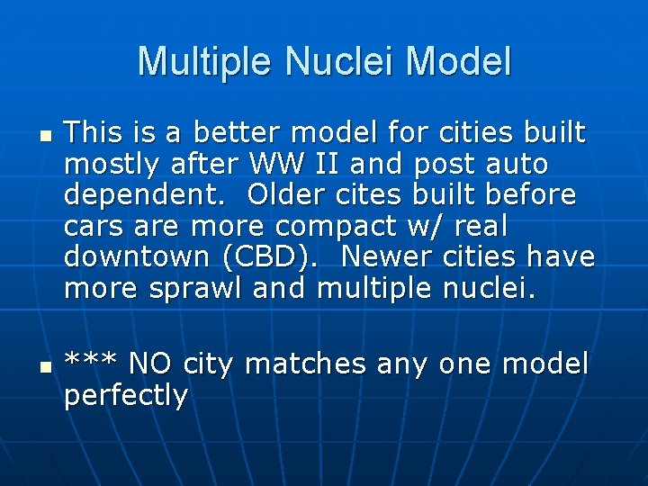 Multiple Nuclei Model n n This is a better model for cities built mostly