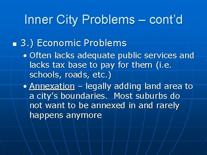 Inner City Problems – cont’d n 3. ) Economic Problems • Often lacks adequate