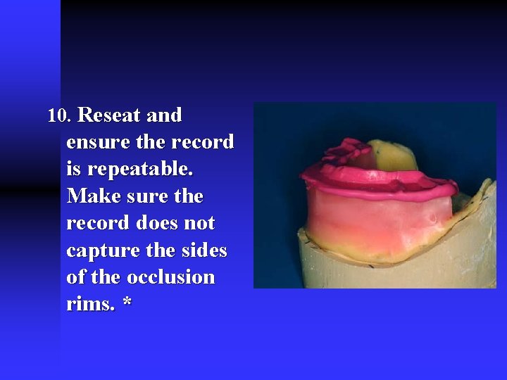 10. Reseat and ensure the record is repeatable. Make sure the record does not 10. Reseat and ensure the record is repeatable. Make sure the record does not