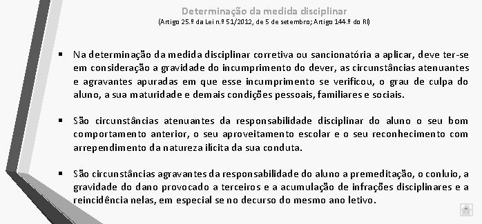 Determinação da medida disciplinar (Artigo 25. º da Lei n. º 51/2012, de 5