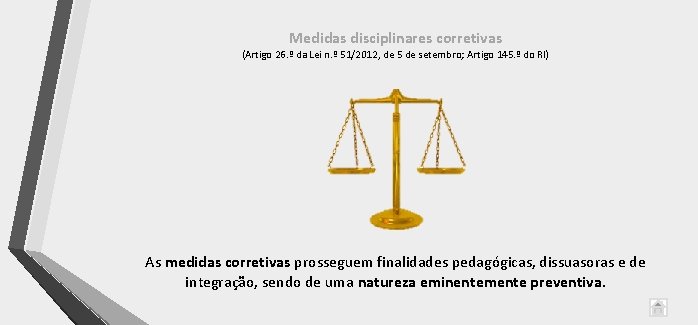 Medidas disciplinares corretivas (Artigo 26. º da Lei n. º 51/2012, de 5 de