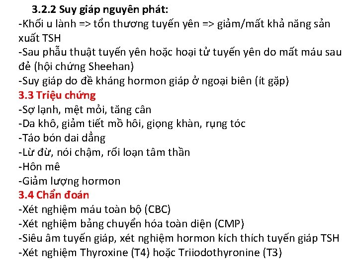 3. 2. 2 Suy giáp nguyên phát: -Khối u lành => tổn thương tuyến