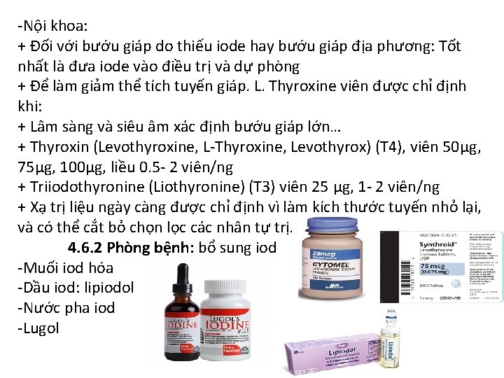 -Nội khoa: + Đối với bướu giáp do thiếu iode hay bướu giáp địa