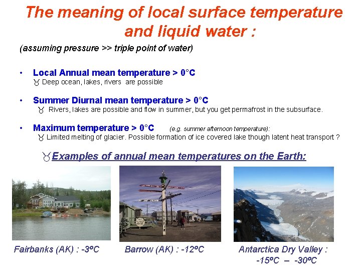The meaning of local surface temperature and liquid water : (assuming pressure >> triple