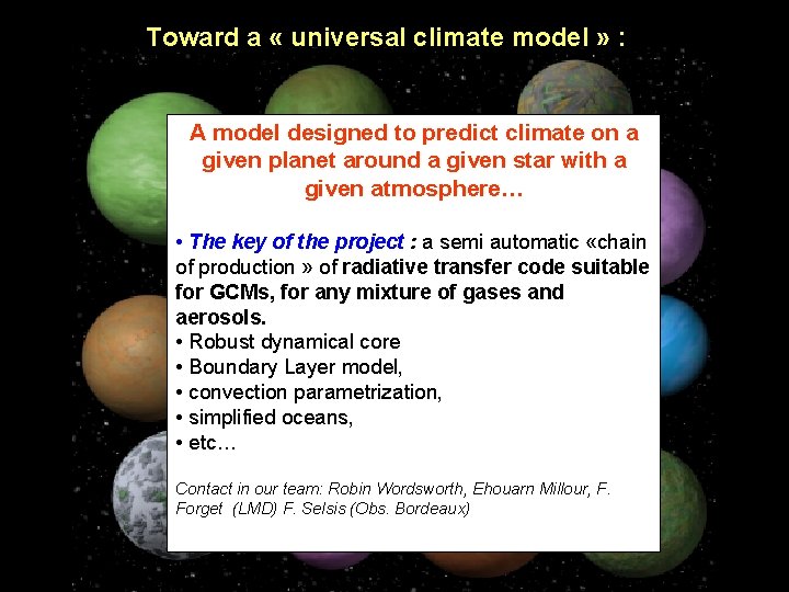 Toward a « universal climate model » : A model designed to predict climate