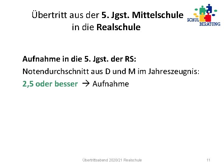 Übertritt aus der 5. Jgst. Mittelschule in die Realschule Aufnahme in die 5. Jgst.