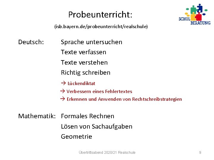Probeunterricht: (isb. bayern. de/probeunterricht/realschule) Deutsch: Sprache untersuchen Texte verfassen Texte verstehen Richtig schreiben Lückendiktat