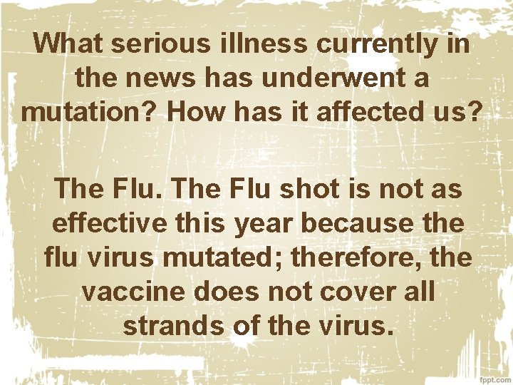 What serious illness currently in the news has underwent a mutation? How has it