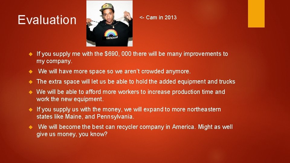 Evaluation <- Cam in 2013 If you supply me with the $690, 000 there
