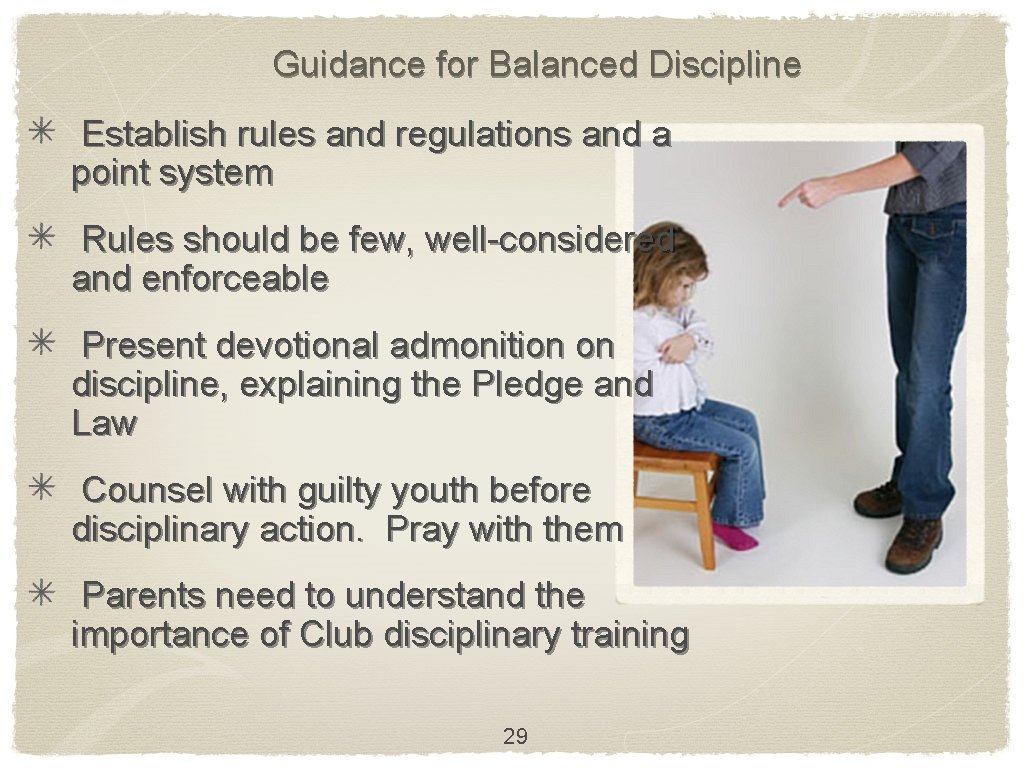 Guidance for Balanced Discipline Establish rules and regulations and a point system Rules should