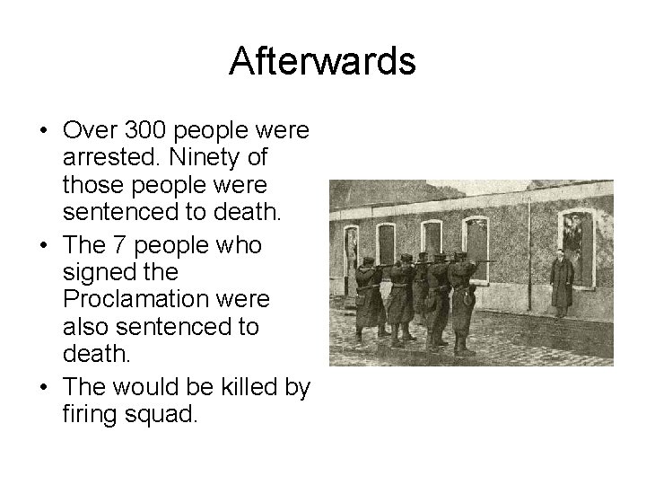 Afterwards • Over 300 people were arrested. Ninety of those people were sentenced to