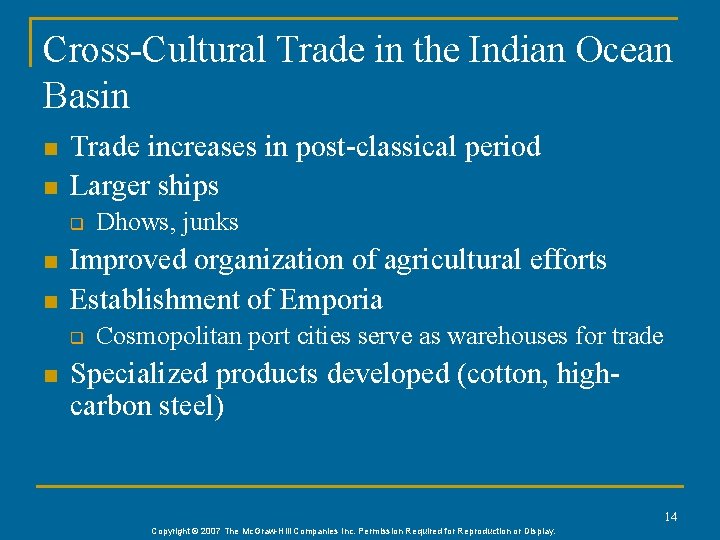 Cross-Cultural Trade in the Indian Ocean Basin n n Trade increases in post-classical period