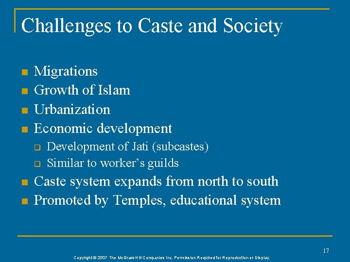 Challenges to Caste and Society n n Migrations Growth of Islam Urbanization Economic development