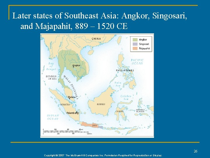 . Later states of Southeast Asia: Angkor, Singosari, and Majapahit, 889 – 1520 CE