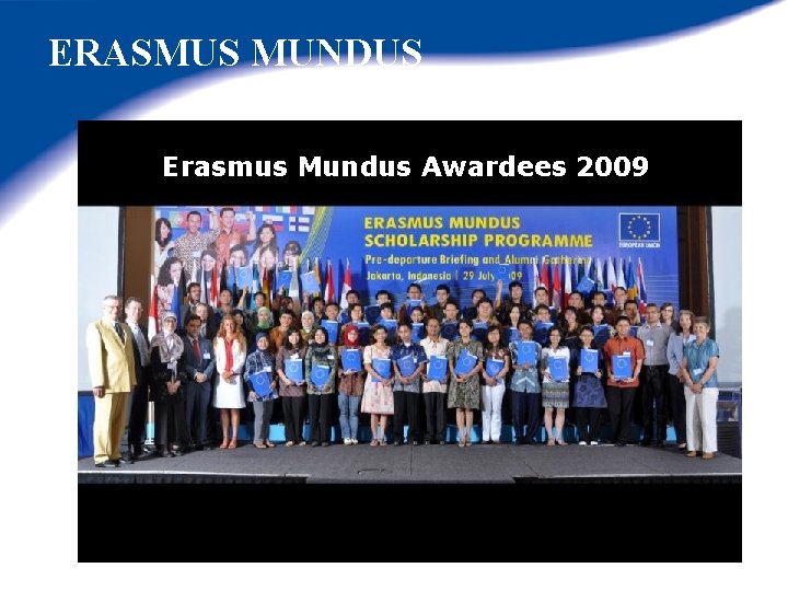ERASMUS MUNDUS Erasmus Mundus Awardees 2009 