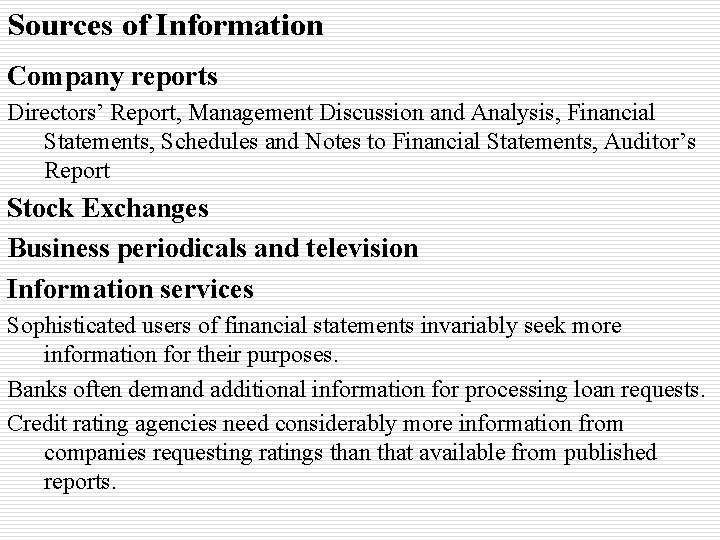 Sources of Information Company reports Directors’ Report, Management Discussion and Analysis, Financial Statements, Schedules