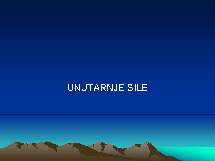 UNUTARNJE SILE 