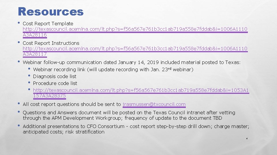 Resources • Cost Report Template http: //texascouncil. acemlna. com/lt. php? s=f 56 a 567