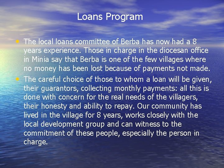 Loans Program • The local loans committee of Berba has now had a 8 Loans Program • The local loans committee of Berba has now had a 8
