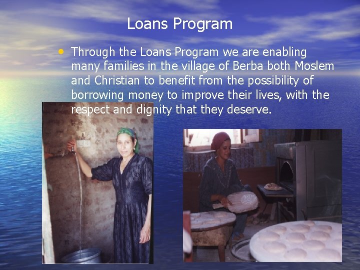 Loans Program • Through the Loans Program we are enabling many families in the Loans Program • Through the Loans Program we are enabling many families in the