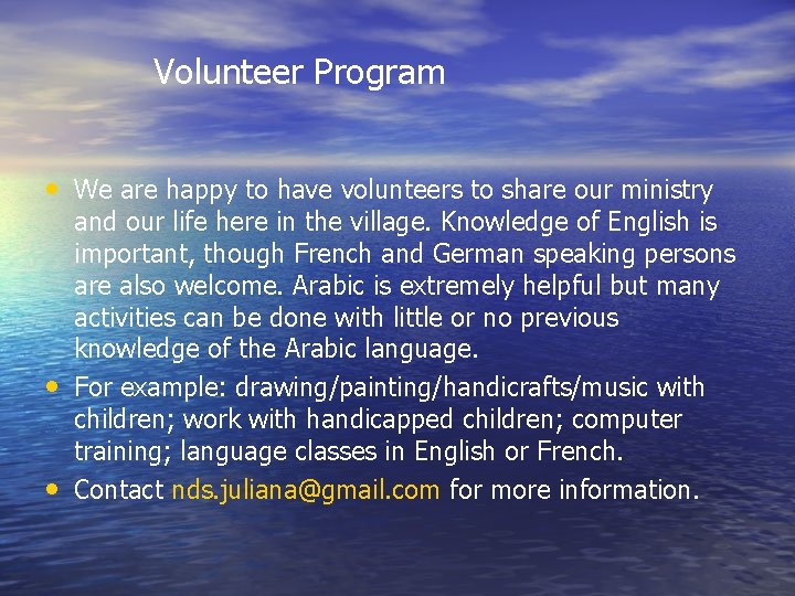 Volunteer Program • We are happy to have volunteers to share our ministry • Volunteer Program • We are happy to have volunteers to share our ministry •