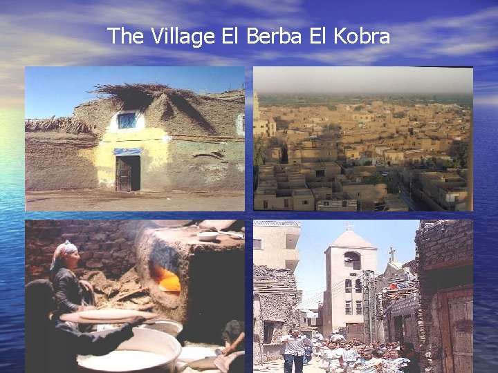 The Village El Berba El Kobra The Village El Berba El Kobra