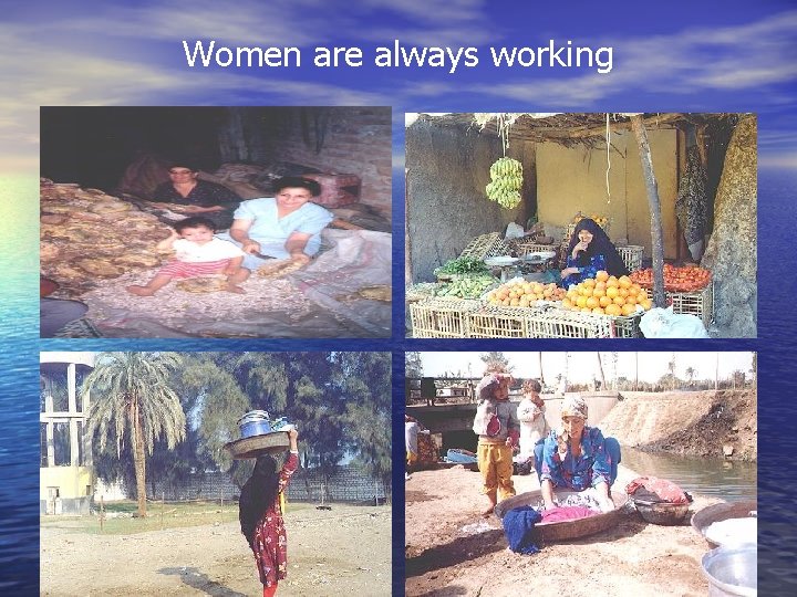 Women are always working Women are always working