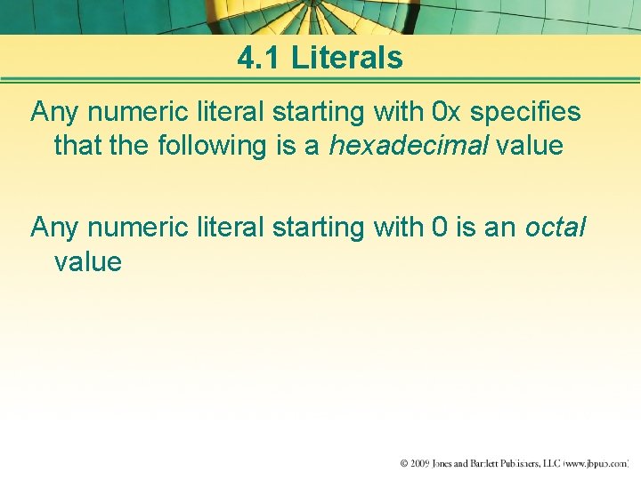 4. 1 Literals Any numeric literal starting with 0 x specifies that the following