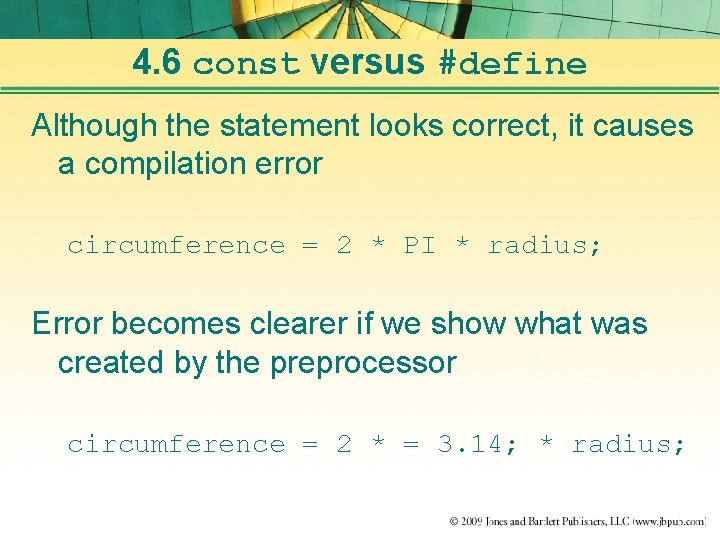 4. 6 const versus #define Although the statement looks correct, it causes a compilation