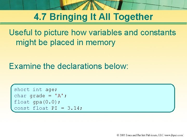 4. 7 Bringing It All Together Useful to picture how variables and constants might