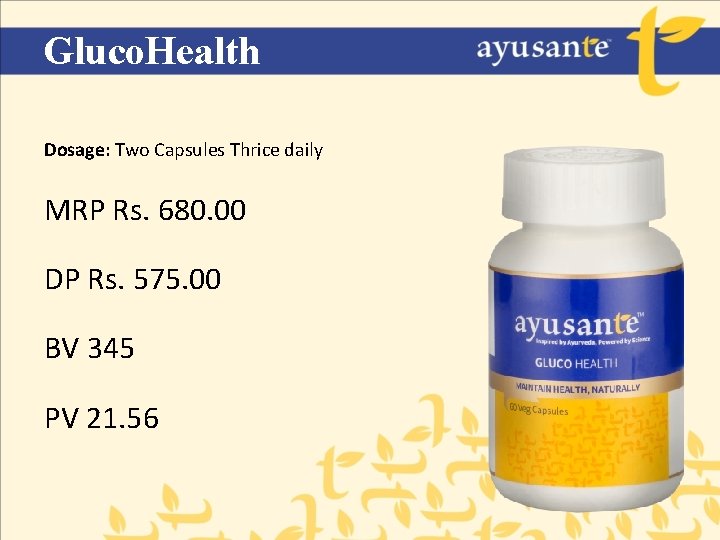 Gluco. Health Dosage: Two Capsules Thrice daily MRP Rs. 680. 00 DP Rs. 575.