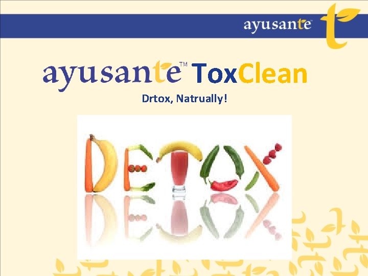 Tox. Clean Drtox, Natrually! 