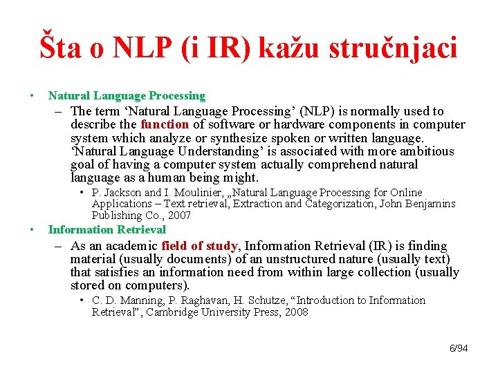 Šta o NLP (i IR) kažu stručnjaci • Natural Language Processing – The term