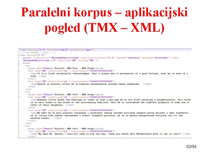 Paralelni korpus – aplikacijski pogled (TMX – XML) 82/94 