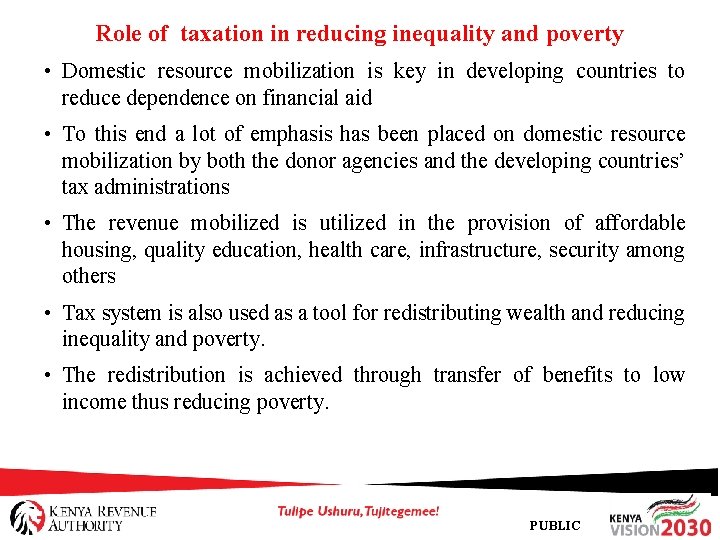 Role of taxation in reducing inequality and poverty • Domestic resource mobilization is key
